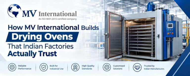 How MV International Builds Drying Ovens That Indian Factories Actually Trust